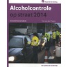 Alcoholcontrole op straat door Ton van der Pluijm