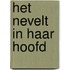 Het nevelt in haar hoofd