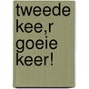 Tweede kee,r goeie keer! by William Rocke