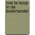 Niet te koop in de boekhandel