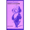 Geluk is onmogelijk by Gustave Flaubert