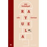 Rayuela: een hinkelspel by Julio Cortázar