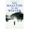 Een maaltijd in de winter door Hubert Mingarelli