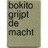 Bokito grijpt de macht