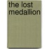 The lost medallion