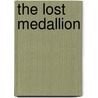 The lost medallion by Unknown