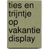 Ties en Trijntje op vakantie Display