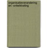 Organisatieverandering en -ontwikkeling door Thijs Homan