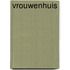 Vrouwenhuis