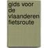 Gids voor de Vlaanderen Fietsroute