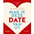 Mag ik deze date van u?