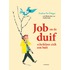Job en de Duif schrikken zich een bult