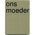 Ons moeder
