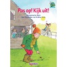 Pas op! Kijk uit! door Annemarie Bon