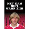 Het kan niet waar zijn by Tim Dekkers