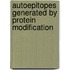 Autoepitopes generated by protein modification