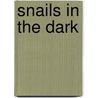 Snails in the dark by Unknown