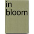 In Bloom