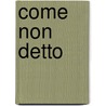 Come non detto by Unknown