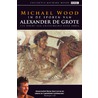 In de sporen van Alexander de grote by Michael Wood
