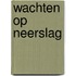 Wachten op neerslag