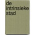 De intrinsieke stad