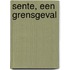 Sente, een grensgeval