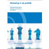 Marketing in de praktijk door R. van Midde