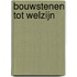 Bouwstenen tot Welzijn