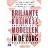 Briljante businessmodellen in de zorg door Jeroen Kemperman