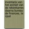 Inventaris van het archief van de rekenkamer, daarna bureau de finances, te Rijsel door Marc Carnier