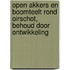 Open akkers en boomteelt rond Oirschot, behoud door ontwikkeling