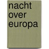 Nacht over Europa door Ernst Piper