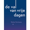 De val van vrije dagen by Stefan Hertmans
