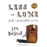Less is luxe door Lou Niestadt