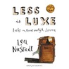 Less is luxe by Lou Niestadt
