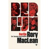 Berlijn door Rory MacLean