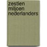 Zestien miljoen Nederlanders