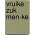 Vruike zuk men-ke
