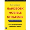 Handboek mobiele strategie by Bart van Asten