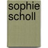 Sophie Scholl