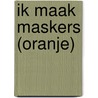 Ik maak maskers (oranje) by Unknown