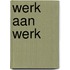 Werk aan werk