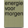 Energie voor morgen door Jan Turf (red.)