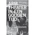 Arm theater in een gouden tijd