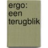 ERGO: een terugblik