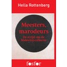 Meesters, marodeurs by Hella Rottenberg