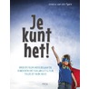 Je kunt het! door Jessica van der Spek