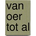 Van Oer tot Al