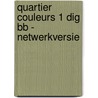 Quartier couleurs 1 Dig Bb - netwerkversie door Onbekend